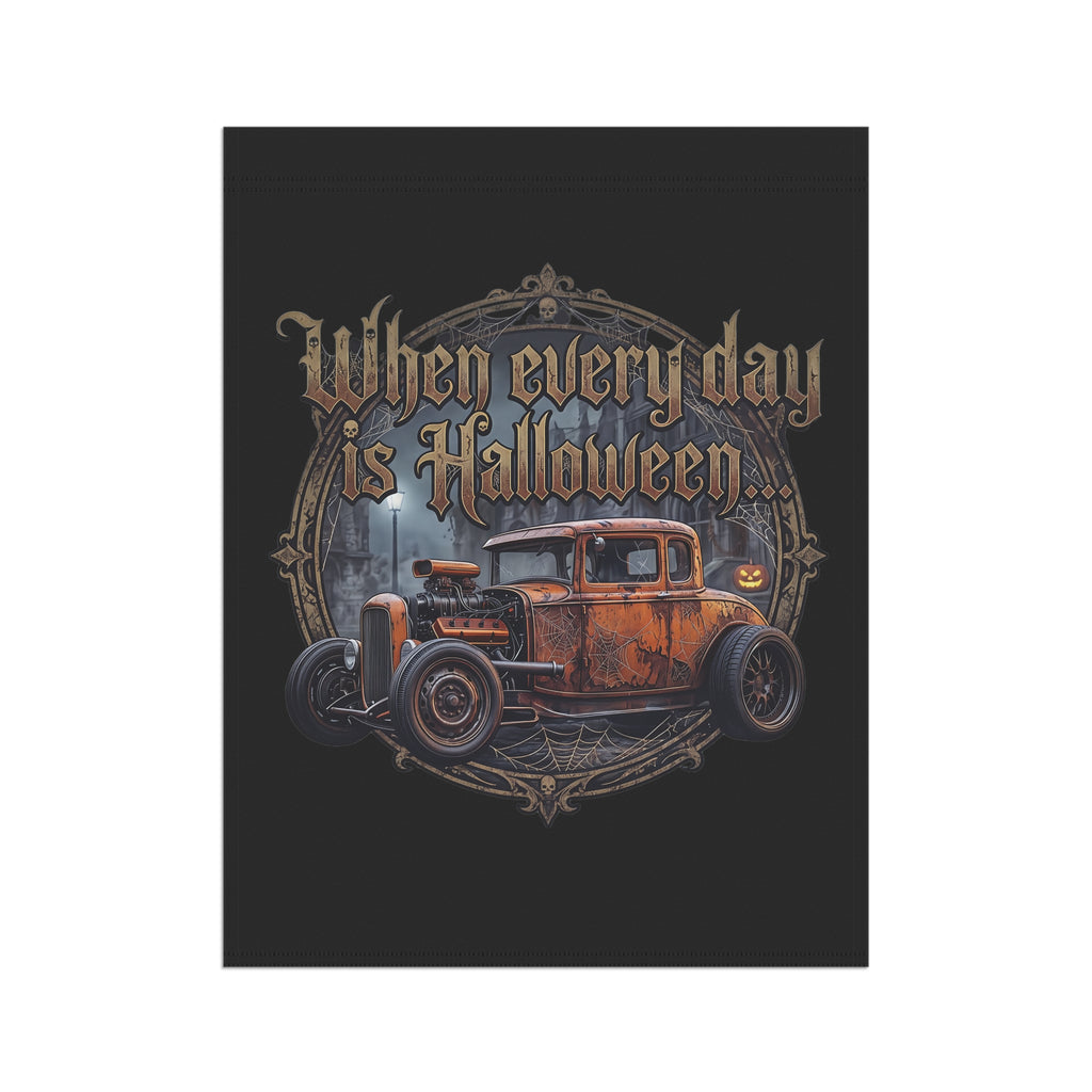 Halloween Garden Flag - "When Every Day is Halloween" Vintage Hot Rod Yard Banner