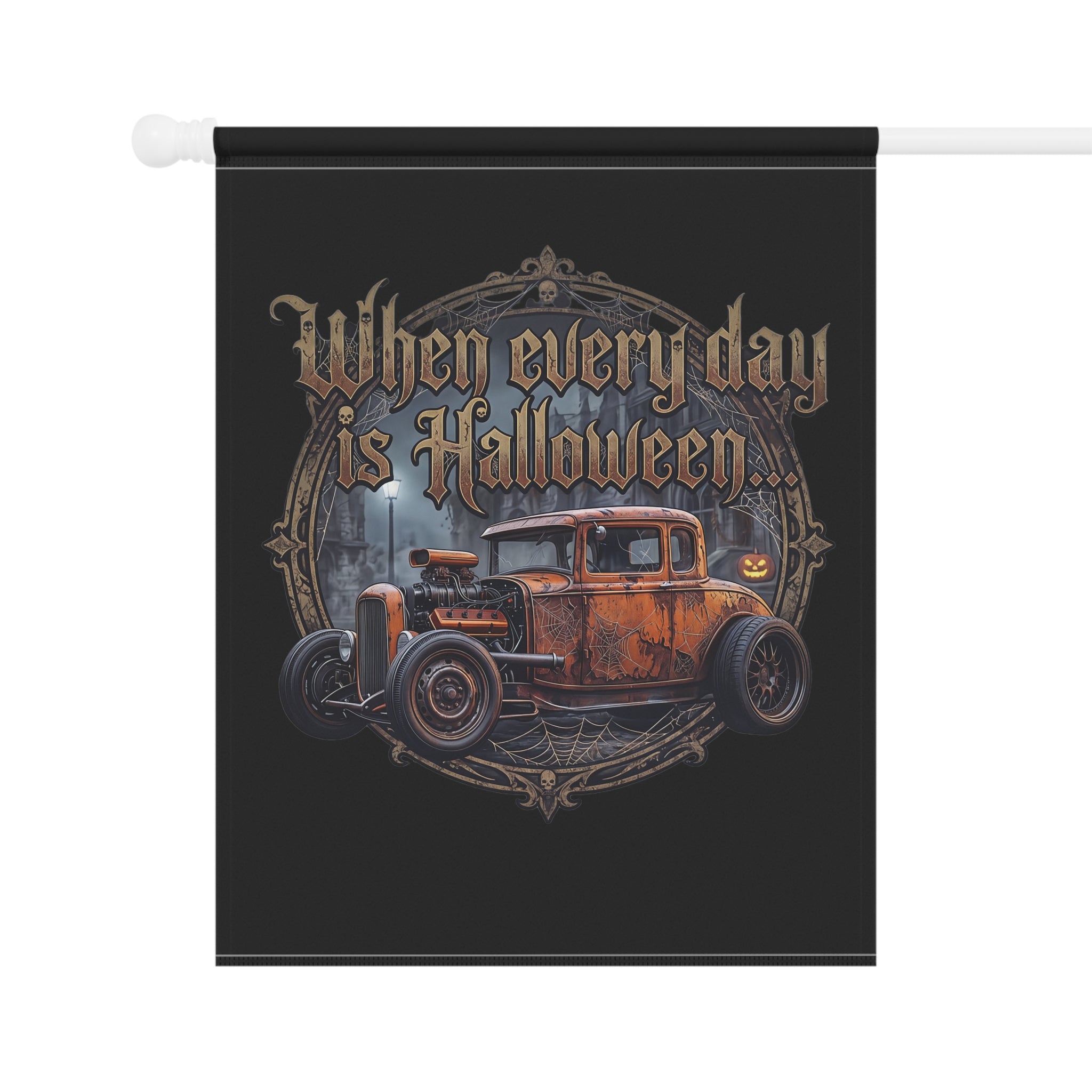 Halloween Garden Flag - "When Every Day is Halloween" Vintage Hot Rod Yard Banner