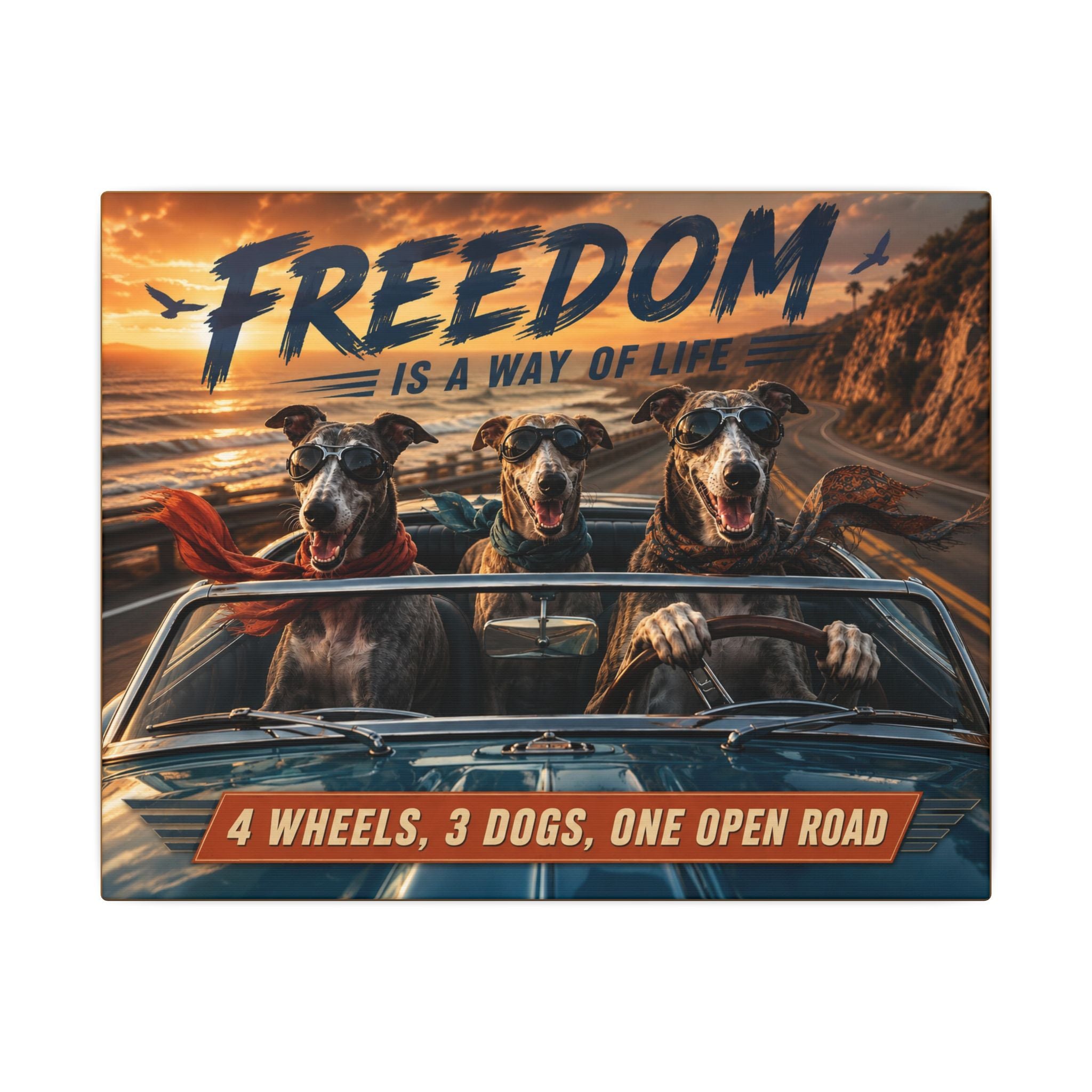 Canvas Wall Art - "Freedom Is A Way Of Life: 4 Wheels, 3 Dogs, One Open Road"