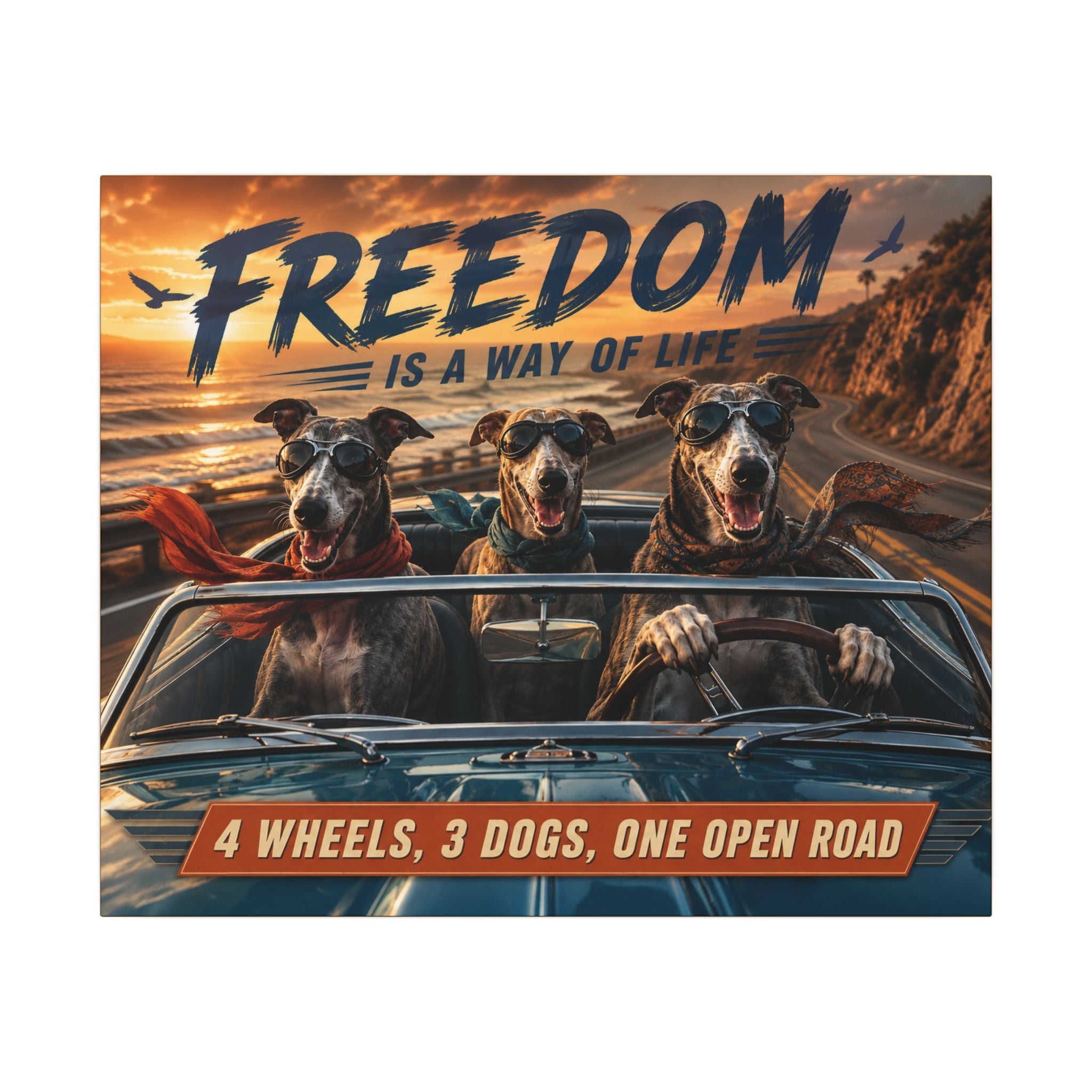 Canvas Wall Art - "Freedom Is A Way Of Life: 4 Wheels, 3 Dogs, One Open Road"